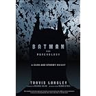 Batman and Psychology: A Dark and Stormy Knight