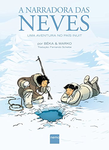 Livro A Narradora das Neves. Uma Aventura no Pais Inuit