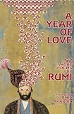 A Year Of Love: 52 Short Poems by Rumi by