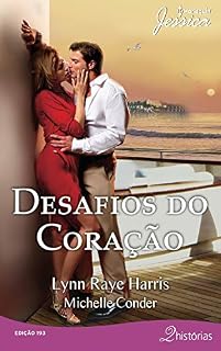 Livro Desafios do Coração (Harlequin Jessica Livro 193)