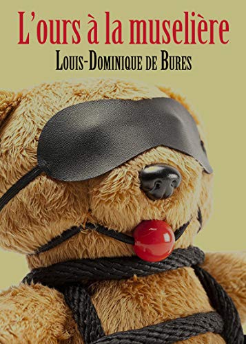 L'ours à la muselière (French Edition) by Louis-Dominique de Bures