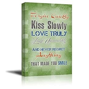 Print Retro Style Quote Forgive Quickly Kiss Slowly Love Truly Laugh Uncontrollably and Never Regret Anything That Made You Smile - Canvas Art Wall Art - 16" x 24"