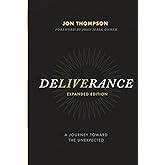 Deliverance: A Journey Toward the Unexpected