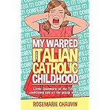 My Warped Italian Catholic Childhood: Little Rosemarie of the 50's is Confessing Sins at the Gossip window