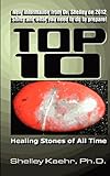 Top Ten Healing Stones of All Time by 