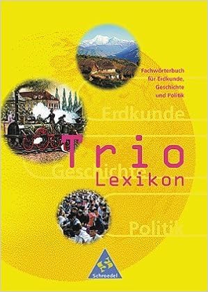 Trio Lexikon Fachworterbuch Fur Erdkunde Geschichte Und Politik Amazon De Forster Christa Hanke Eckhard Hansen Dorothea Heuker Alfons Mertins Harald Muhlberger Wolfgang Reinhart Gunter Schopflin Friedrich Vahldiek Bernd Wolfgang