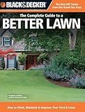 Black & Decker The Complete Guide to a Better Lawn (Black & Decker Complete Guide) by Editors of CPi