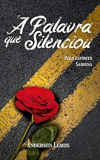 Livro A Palavra Que Silenciou: Pelo Espírito Sabrina