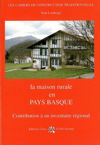 La Maison Rurale En Pays Basques Louberge Jean 9782909797823 Amazon Com Books