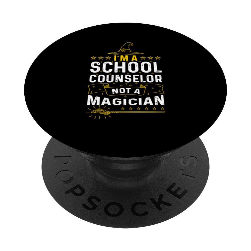 Im A School Counselor Not A Magician Student Advisor PopSockets Swappable PopGrip
