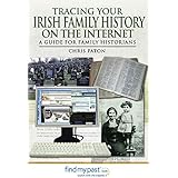 Tracing Your Irish Family History on the Internet: A Guide for Family Historians (Tracing Your Ancestors)