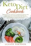 Keto Diet Cookbook: The Ketogenic Essential Cookbook Guide to the Keto Lifestyle contains Keto Recip by 