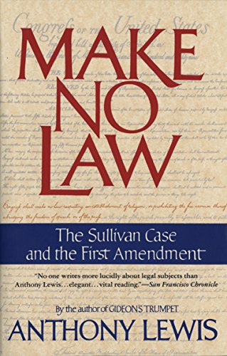 Make No Law: The Sullivan Case and the First Amendment (English Edition)