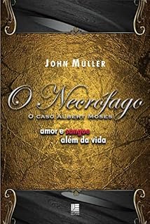Livro O Necrófago: O caso Albert Moses