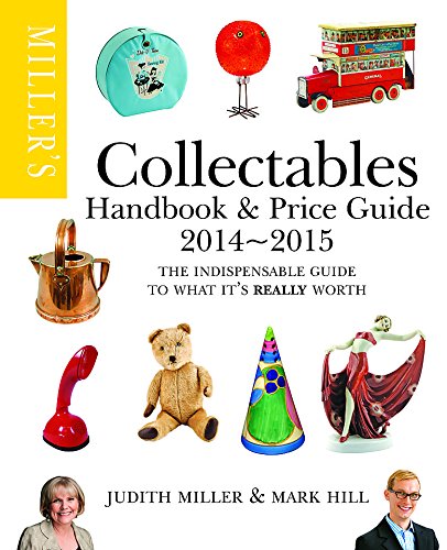 [BEST] Miller's Collectables Handbook & Price Guide 2014-2015: The Indispensable Guide to What it's Really<br />[T.X.T]