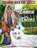 Coloring Book for Adults | Women and Wolves: Wolves Coloring Book for Grown-Ups Featuring Fantasy Wo by BLONDEA .