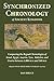 Synchronized Chronology: for the Ancient Kingdoms of Israel, Egypt, Assyria, Tyre, and Babylon by Dan Bruce