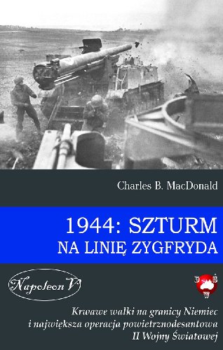 1944 Szturm na Linie Zygfryda