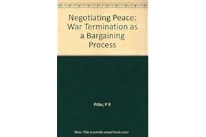 Negotiating Peace: War Termination as a Bargaining Process