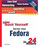 Sams Teach Yourself Red Hat Linux Fedora in 24 Hours by 
