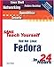 Sams Teach Yourself Red Hat Linux Fedora in 24 Hours by 