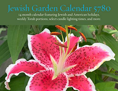 Jewish Garden Calendar 5780: 14 month 2019-2020 calendar featuring Jewish and American holidays, wee by 