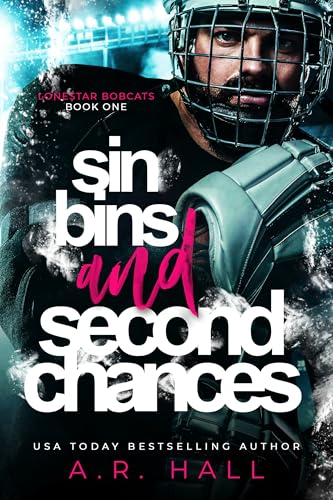 Sin Bins and Second Chances: Hockey Romance (Second Chance, Small Town) (Lonestar Bobcats Book 1)