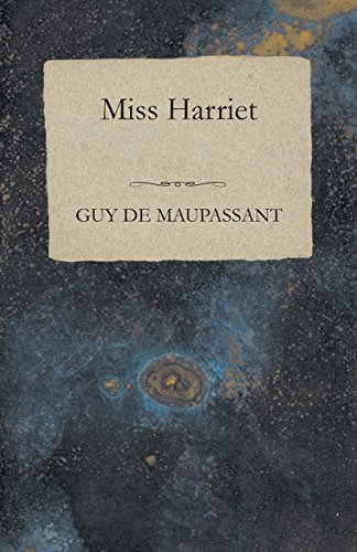 Miss Harriet by Guy de Maupassant