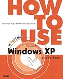 How to Use Microsoft Windows XP, Bestseller Edition by 