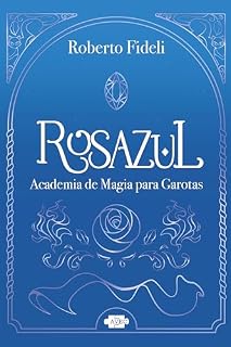 Livro Rosazul: academia de magia para garotas