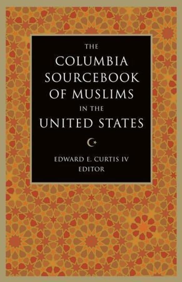 Columbia Sourcebook Of Muslims In U.S.