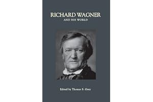 Richard Wagner and His World (The Bard Music Festival)