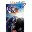 Checkliste 2012. Sieben Strategien wie Sie die Krise in Ihre Chance verwandeln: Wegbeschreibung aus spiritueller Sicht