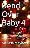 Bend Over Baby 4