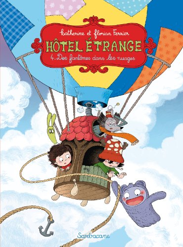 Hôtel étrange, Tome 4 : Des fantômes dans les nuages by Florian Ferrier