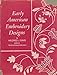 Early American Embroidery Designs by