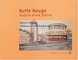 Butte Rouge : Histoire d'une piscine by 