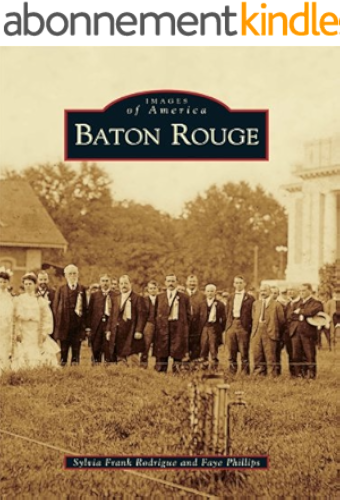 Download Baton Rouge (Images of America) (English Edition) PDF