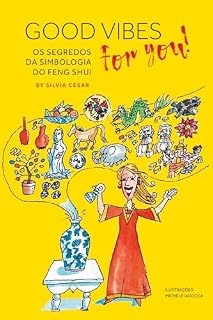 Livro Good Vibes for You! Os Segredos da Simbologia do Feng Shui