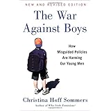 The War Against Boys: How Misguided Policies are Harming Our Young Men