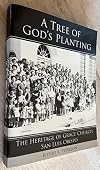 A Tree of God's Planting: The Heritage of Grace Church San Luis Obispo