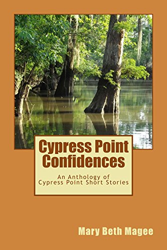 Cypress Point Confidences: An Anthology of Cypress Point Short Stories (The Cypress Point Chronicles by Mary Magee