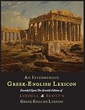 An Intermediate Greek-English Lexicon (Greek and English Edition) by