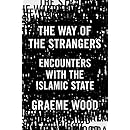 The Way of the Strangers: Encounters with the Islamic State