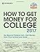 How to Get Money for College 2017 (Peterson's How to Get Money for College)