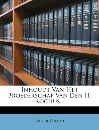Inhoudt Van Het Broederschap Van Den H. Rochus...