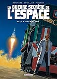 La guerre secrète de l'espace T01 1957 Spoutnik (DELC.MACHINATIO) (French Edition) by