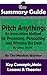 SUMMARY: Pitch Anything: An Innovative Method for Presenting, Persuading and Winning the Deal: By Oren Klaff | The MW Summary Guide