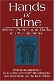 Hands of Time: Select Poetry and Haiku in Five Seasons by E. Barrie Kavasch