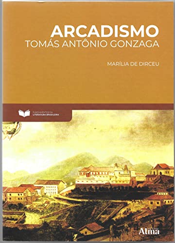 Fundamentos da literatura: arcadismo - marĂlia de dirceu